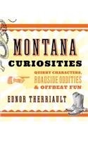 Montana Curiosities