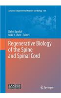 Regenerative Biology of the Spine and Spinal Cord