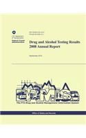 Drug and Alcohol Testing Results 2008 Annual Report