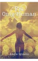 I'm Only Human