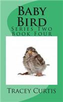 Baby Bird: Series Two Book Four