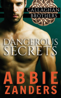 Dangerous Secrets: Callaghan Brothers Book 1(1 Callaghan Brothers)