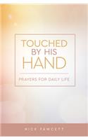 Touched by His Hand