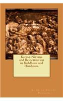 Karma, Nirvana and Reincarnation in Buddhism and Hinduism.