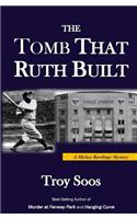 The Tomb That Ruth Built