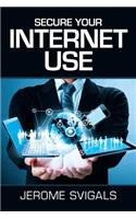 Secure Your Internet Use