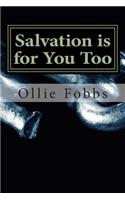 Salvation is for You Too
