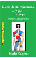 Diario de Un Treintañero... Y Gay... Y Ciego. Primera Temporada