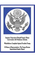 Summary Transcript of Donald Trump's Phone Conversation with Volodymyr Zelenskyy; Whistleblower Complaint Against President Trump; and US House of Representatives