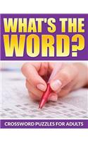 What's The Word?: Crossword Puzzles For Adults(English)