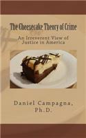 Cheesecake Theory of Crime