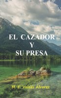 cazador y su presa.