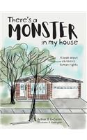 There's a Monster in My House: A book about children's human rights