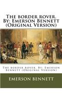 The border rover. By: Emerson Bennett (Original Version)(English)