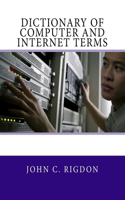 Dictionary of Computer and Internet Terms: (1 Words R Us Computer Dictionaries)