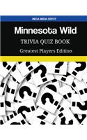 Minnesota Wild Trivia Quiz Book Greatest Players Edition