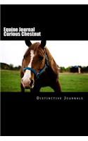 Equine Journal Curious Chestnut: (Notebook, Diary, Blank Book)