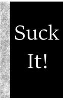 Suck It