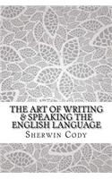 The Art of Writing & Speaking the English Language