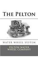 Pelton Water Wheel System