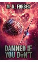 Damned If You Don't