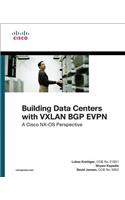 Building Data Centers with VXLAN BGP EVPN