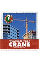 What Does It Do? Crane