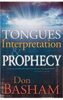 Tongues, Interpretation and Prophecy