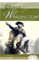 George Washington: Revolutionary Leader & Founding Father