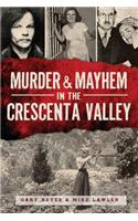 Murder & Mayhem in the Crescenta Valley