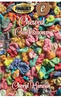 Chewed Confessions