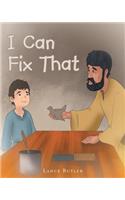 I Can Fix That
