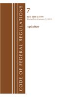 Code of Federal Regulations, Title 07 Agriculture 1000-1199, Revised as of January 1, 2019: (Code of Federal Regulations, Title 07 Agriculture)