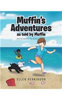 Muffin's Adventures as told by Muffin