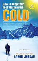 How to Keep Your Feet Warm in the Cold (LARGE PRINT)
