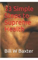 33 Simple Steps to Supreme Health