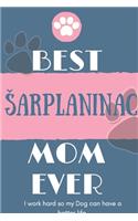 Best Sarplaninac Mom Ever Notebook Gift