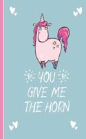 You Give Me The Horn