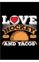 Love Hockey And Tacos