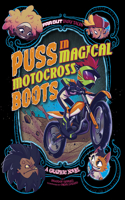 Puss in Magical Motocross Boots: A Graphic Novel(Far Out Fairy Tales)