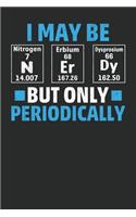 I May Be Nerdy But Only Periodically