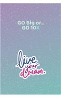 To Do List Notebook - "GO Big or.. GO 10X" - (90 Pages, Daily Planner For a Present, Daily To-Do List Notebook, Perfect For a Gift, Make 2020 Your Best Year!)