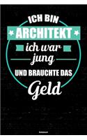 Ich bin Architekt ich war jung und brauchte das Geld Notizbuch