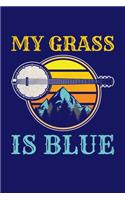 My Grass Is Blue