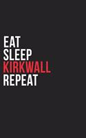 Eat Sleep Kirkwall Repeat: 6''x9'' Kirkwall Lined Dark Gray Black Writing Notebook Journal, 120 Pages, Best Novelty Birthday Santa Christmas Gift For Friends, Parents, Boss, C