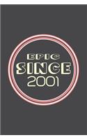 Epic Since 2001 Journal Birthday Gift