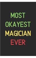 Most Okayest Magician Ever