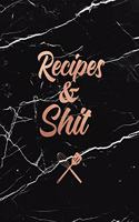 Recipes & Shit