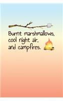 Burnt Marshmallows, Cool Night Air, And Campfires