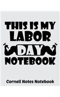 This is My Labor Day Notebook Cornell Notes